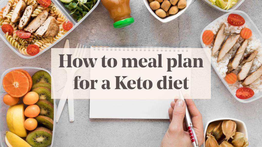 How to meal plan for a keto diet?