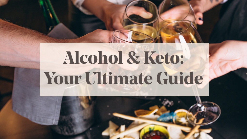 Alcohol and Keto - The Ultimate Guide to Boozing on the Keto Diet