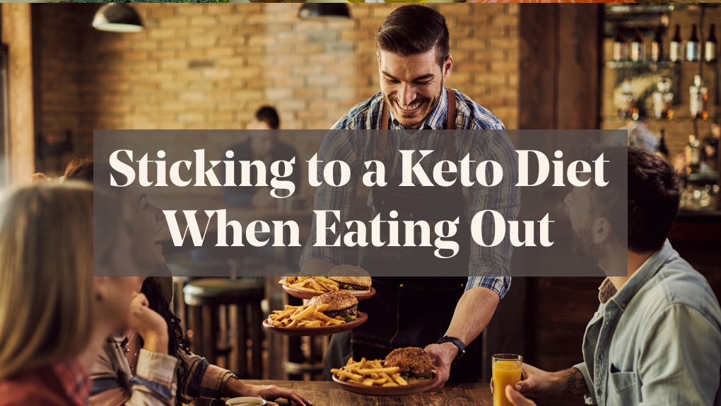 Sticking to a Keto Diet When Eating Out