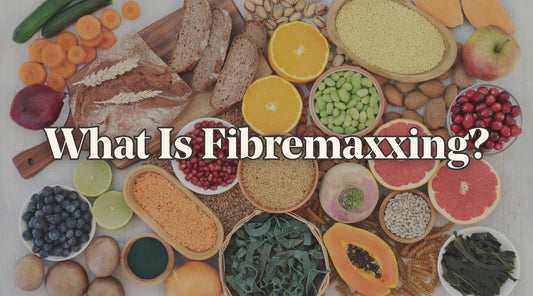 What Is Fibremaxxing?